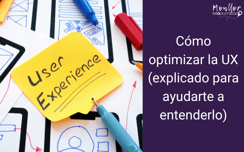 como optimizar la experiencia de usuario explicado